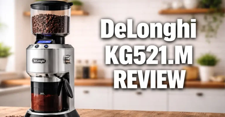 DeLonghi KG521.M Review: Worth the Counter Space in 2026?