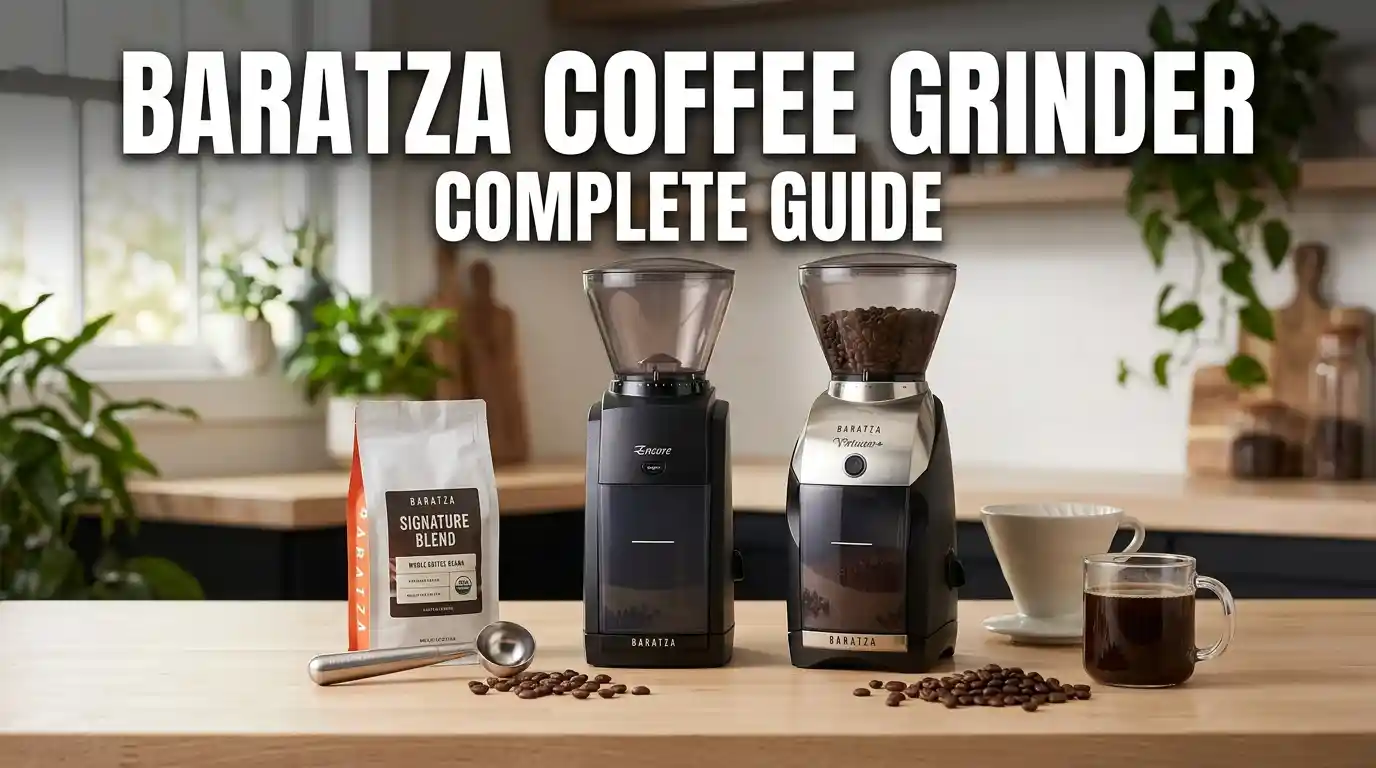 The Ultimate Baratza Coffee Grinder Complete Guide: Fix Your Morning Brew