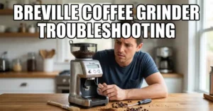 Complete Breville Coffee Grinder Troubleshooting Guide (Fix Common Problems Fast)