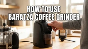The Ultimate Guide to Using a Baratza Coffee Grinder (Like an Absolute Pro)