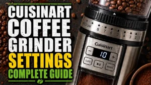 Cuisinart Coffee Grinder Settings: The Complete Guide to a Better Cup Every Time