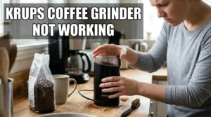Krups Coffee Grinder Not Working? Here’s How to Fix It Fast