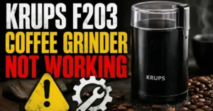 Krups F203 Coffee Grinder Not Working? Here’s How to Fix It Fast