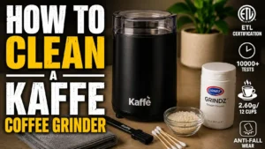 How to Clean Kaffe Coffee Grinder (Step-by-Step Guide That Actually Works)