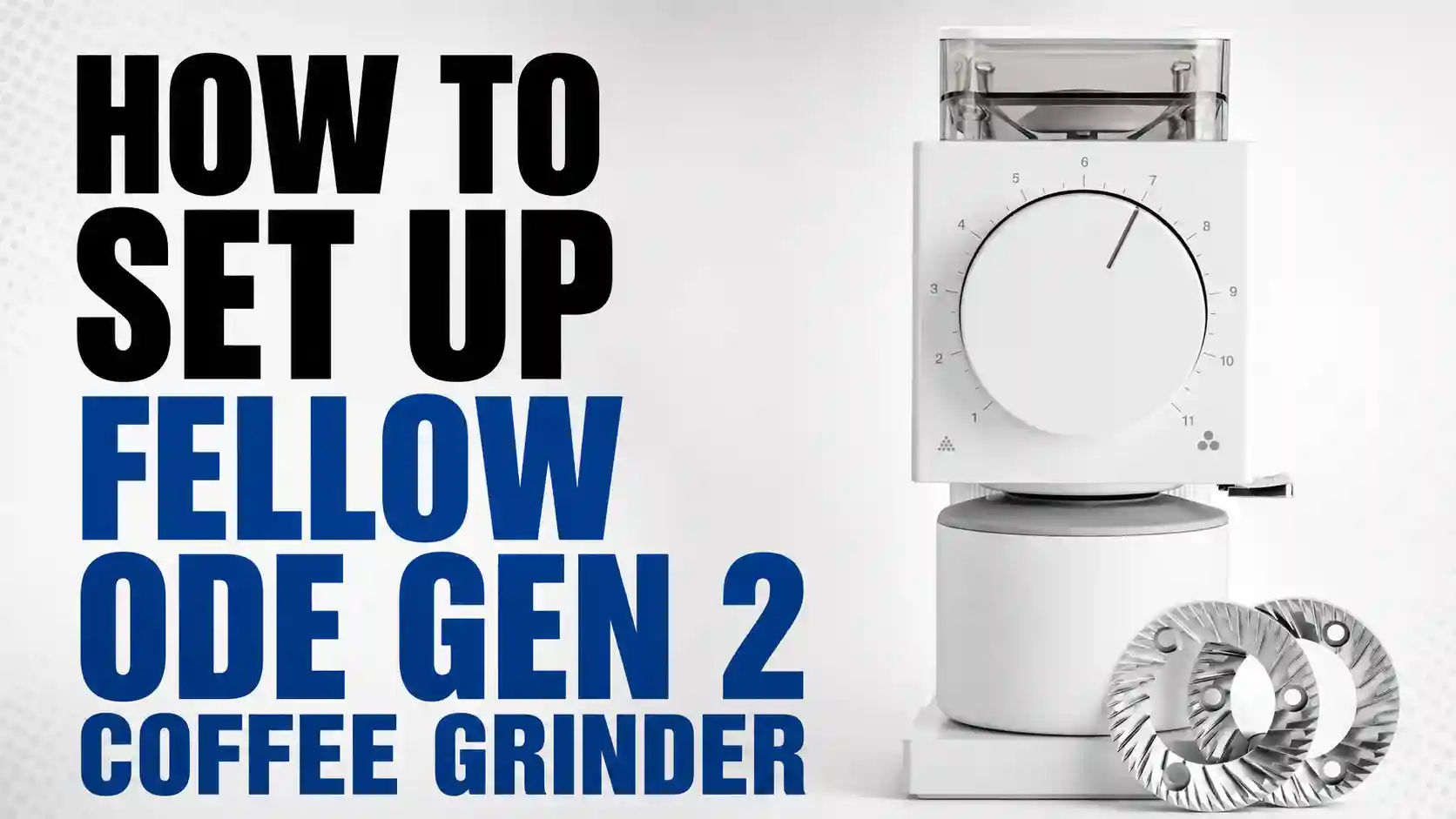 How to Set Up Fellow Ode Gen 2 Coffee Grinder (Step-by-Step)