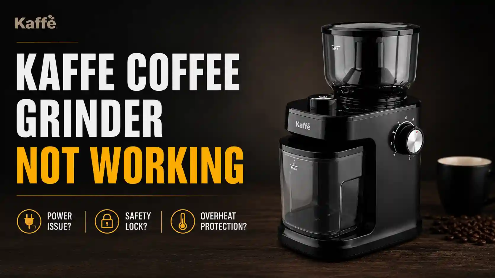 Kaffe Coffee Grinder Not Working? Here’s Exactly What to Do
