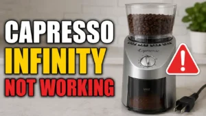 Capresso Infinity Not Working? Here’s How to Fix It Fast