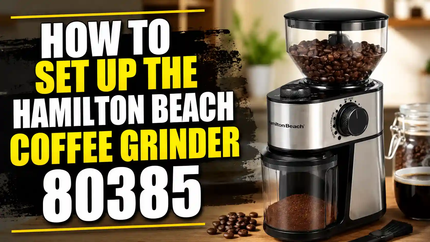 How to Set Up the Hamilton Beach Coffee Grinder 80385 — First-Time Setup Guide
