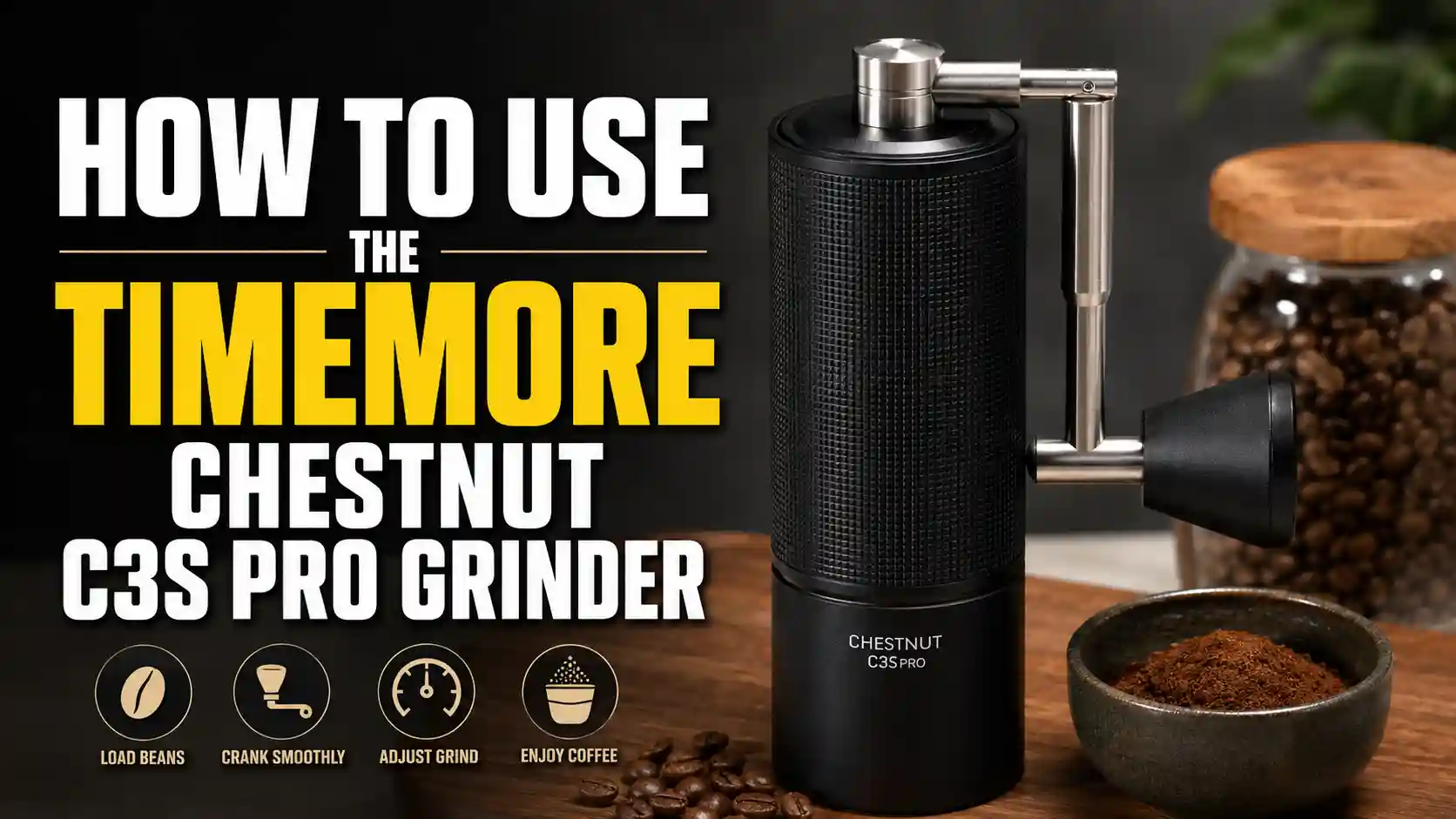 How to Use the TIMEMORE Chestnut C3S Pro Grinder: A Step-by-Step Setup Guide