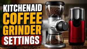 KitchenAid Coffee Grinder Settings: How to Dial In the Right Grind Every Time