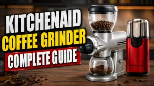 KitchenAid Coffee Grinder: The Complete Guide to Choosing, Setting Up, and Maintaining Yours