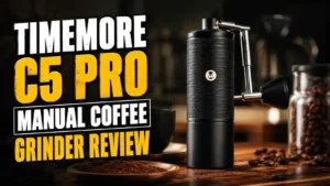 TIMEMORE C5 Pro Manual Coffee Grinder Review: Is the 42mm Burr Upgrade Worth It?