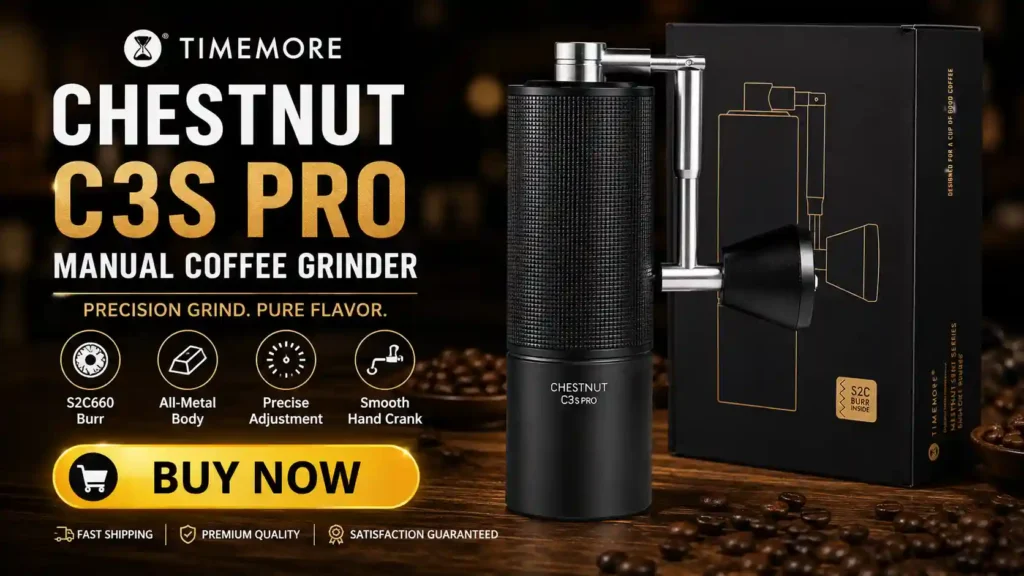 TIMEMORE Chestnut C3S Pro Manual Coffee Grinder