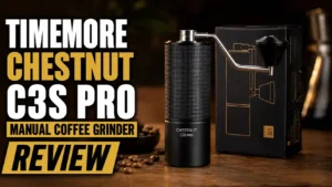 TIMEMORE Chestnut C3S Pro Manual Coffee Grinder Review: Is the All-Metal Upgrade Worth It?