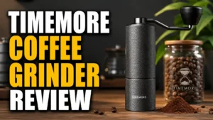 Timemore Coffee Grinder Review: Three Models Tested in a Real U.S. Kitchen