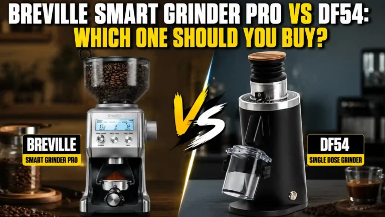 Breville Smart Grinder Pro vs DF54: Which One Should You Buy?