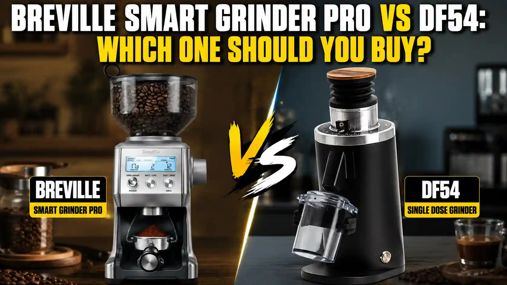 Breville Smart Grinder Pro vs DF54: Which One Should You Buy?