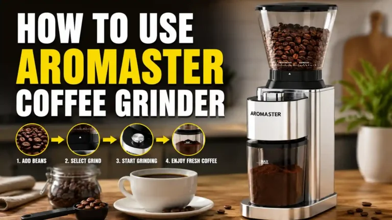 How to Use the Aromaster Coffee Grinder: A Complete Step-by-Step Guide