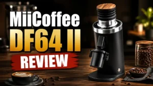 MiiCoffee DF64 II Review: Is This Single-Dose Grinder Still Worth It?