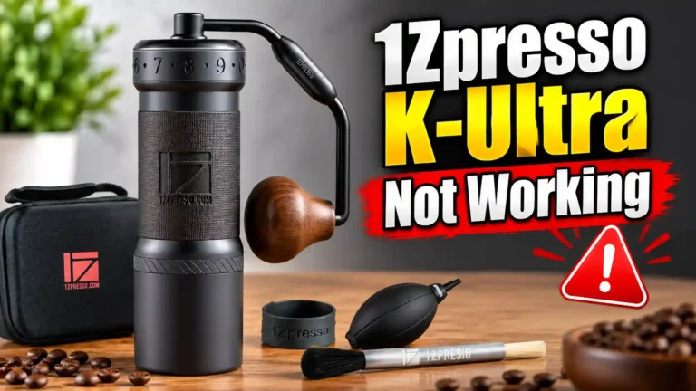 1Zpresso K-Ultra Not Working? Here’s How to Fix Every Common Issue