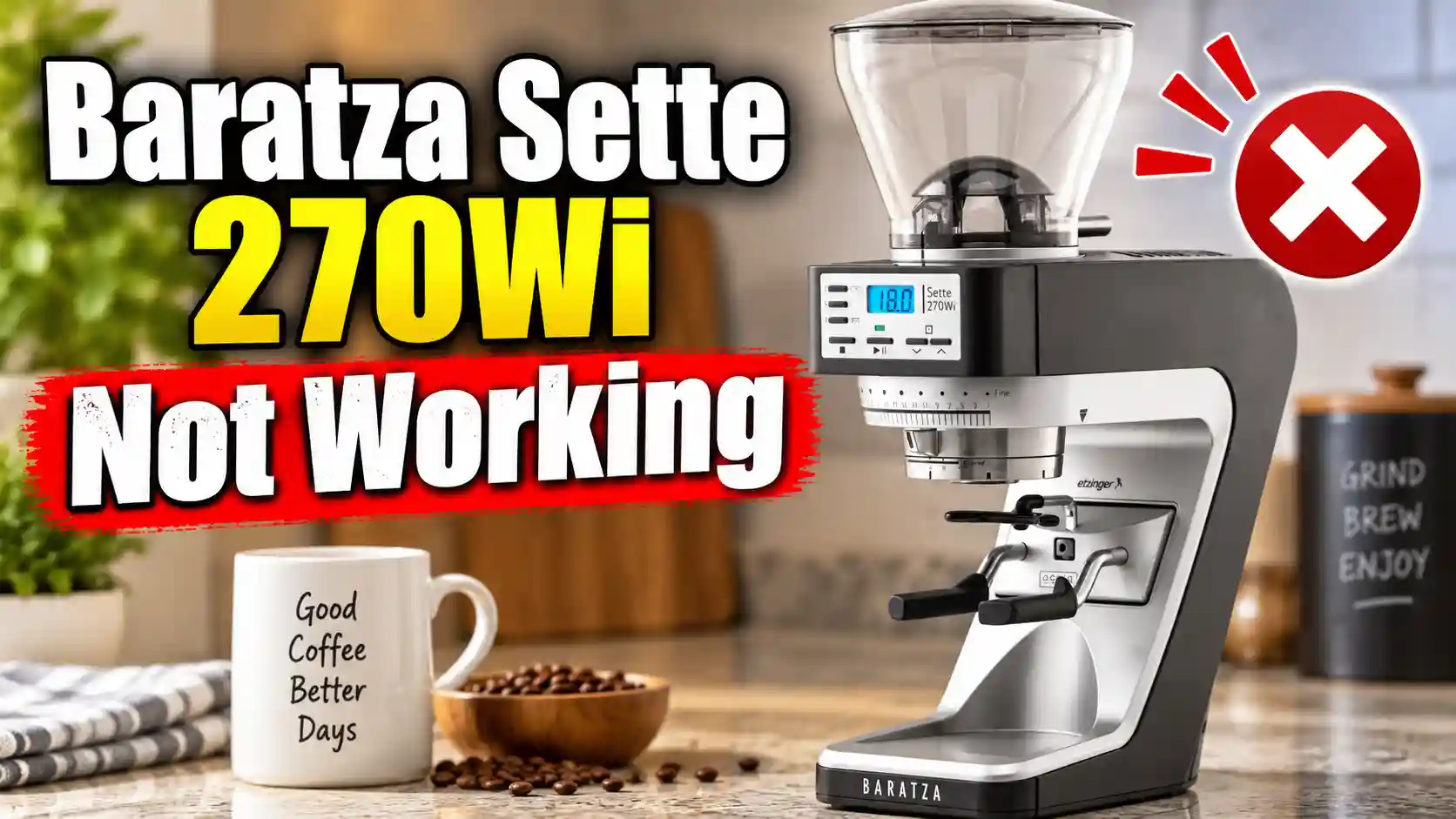 Baratza Sette 270Wi Not Working? How to Diagnose and Fix It