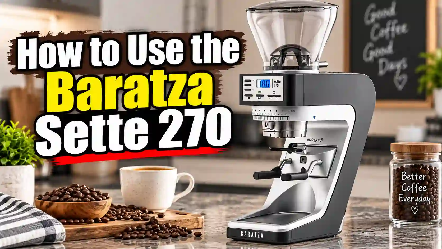 How to Use the Baratza Sette 270: Grind Settings, Dosing, and Daily Workflow