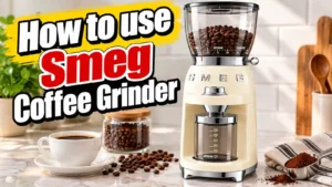 How to Use a Smeg Coffee Grinder (CGF03 & CGF11 Step by Step)